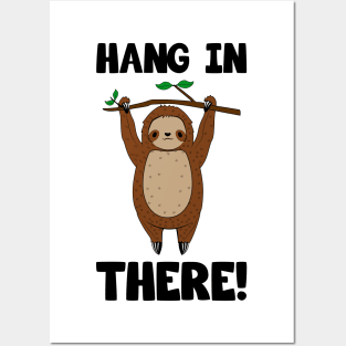 Cute Sloth Hang In There Posters and Art